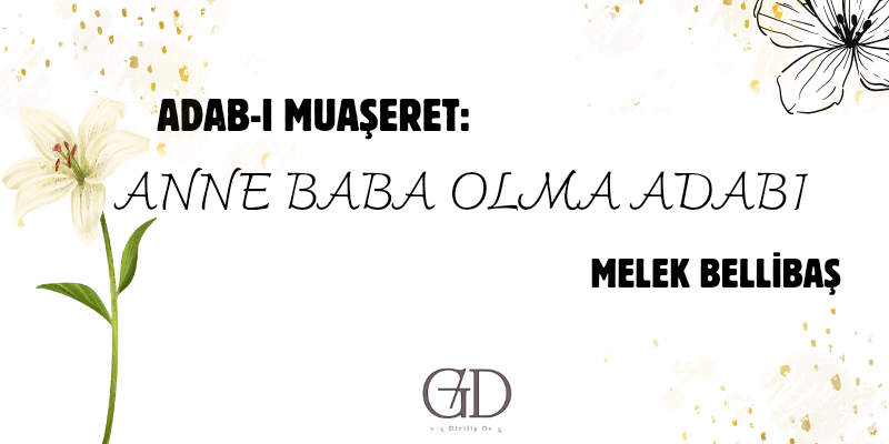 ADAB-I MUAŞERET  - Melek Bellibaş